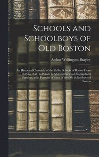 bokomslag Schools and Schoolboys of Old Boston