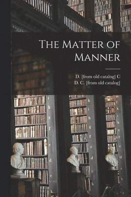 The Matter of Manner 1