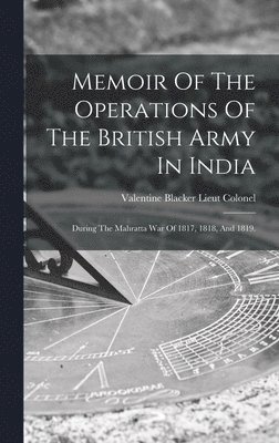 bokomslag Memoir Of The Operations Of The British Army In India