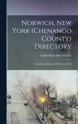 Norwich, New York (Chenango County) Directory 1