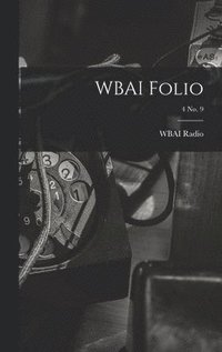 bokomslag WBAI Folio; 4 no. 9
