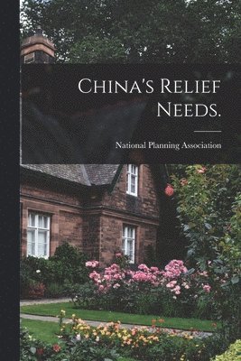 China's Relief Needs. 1