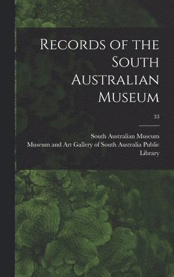 bokomslag Records of the South Australian Museum; 33