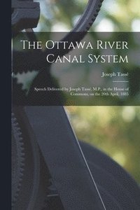 bokomslag The Ottawa River Canal System [microform]