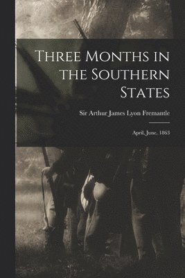 Three Months in the Southern States 1