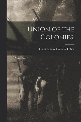 bokomslag Union of the Colonies.