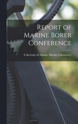 bokomslag Report of Marine Borer Conference
