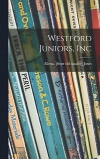bokomslag Westford Juniors, Inc