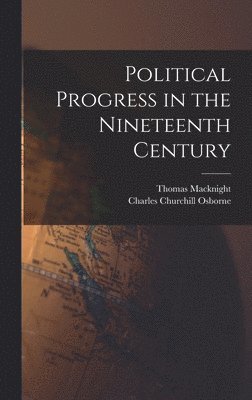 bokomslag Political Progress in the Nineteenth Century [microform]