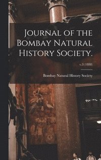 bokomslag Journal of the Bombay Natural History Society.; v.3 (1888)