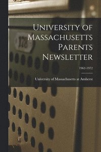 bokomslag University of Massachusetts Parents Newsletter; 1962-1972