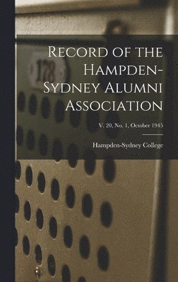 bokomslag Record of the Hampden-Sydney Alumni Association; v. 20, no. 1, October 1945