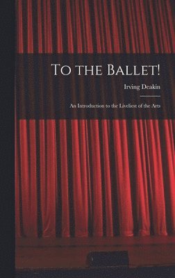 bokomslag To the Ballet!
