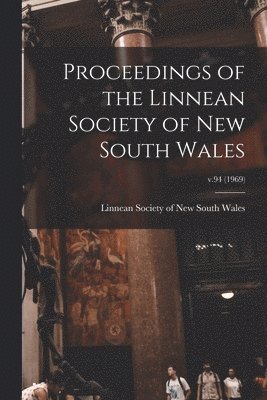 Proceedings of the Linnean Society of New South Wales; v.94 (1969) 1