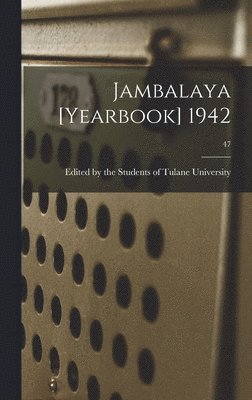 bokomslag Jambalaya [yearbook] 1942; 47
