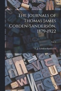 bokomslag The Journals of Thomas James Cobden-Sanderson, 1879-1922; Vol. 2