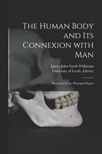 bokomslag Human Body and Its Connexion With Man