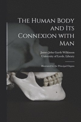 bokomslag Human Body and Its Connexion With Man