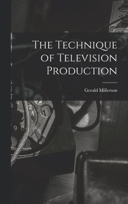 The Technique of Television Production 1