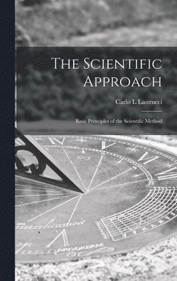 The Scientific Approach; Basic Principles of the Scientific Method 1