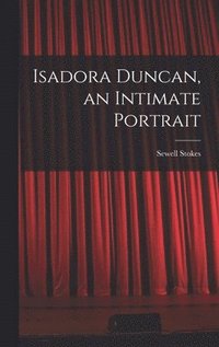 bokomslag Isadora Duncan, an Intimate Portrait