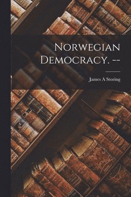 bokomslag Norwegian Democracy. --