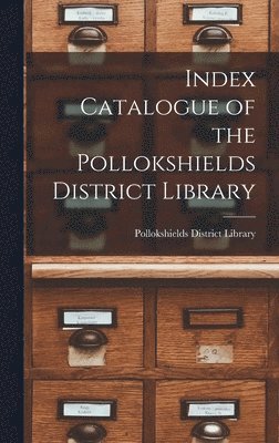 bokomslag Index Catalogue of the Pollokshields District Library