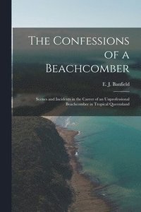 bokomslag The Confessions of a Beachcomber