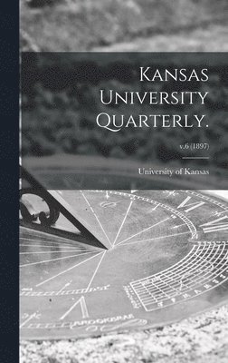 bokomslag Kansas University Quarterly.; v.6 (1897)