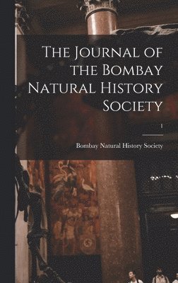 bokomslag Journal of the Bombay Natural History Society; 1