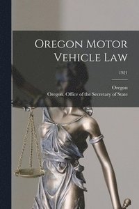 bokomslag Oregon Motor Vehicle Law; 1921