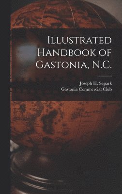Illustrated Handbook of Gastonia, N.C. 1