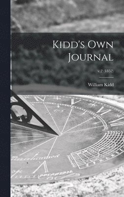 bokomslag Kidd's Own Journal; v.2 (1852)