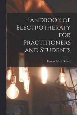 bokomslag Handbook of Electrotherapy for Practitioners and Students