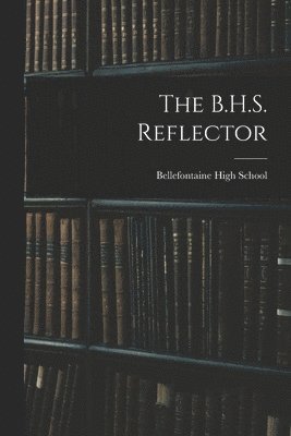 bokomslag The B.H.S. Reflector