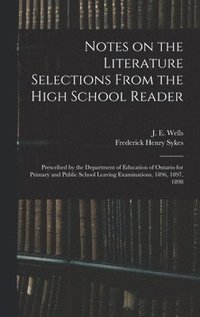 bokomslag Notes on the Literature Selections From the High School Reader