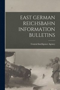 bokomslag East German Reichsbahn Information Bulletins