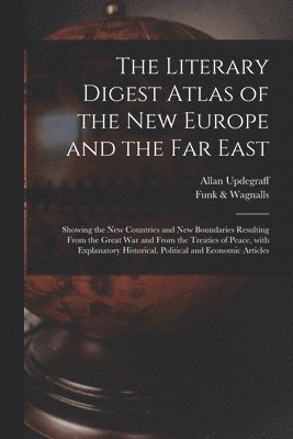 bokomslag Literary Digest Atlas of the New Europe and the Far East
