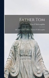 bokomslag Father Tom