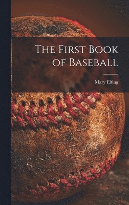 The First Book of Baseball 1