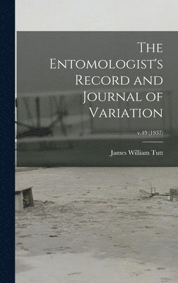 bokomslag Entomologist's Record and Journal of Variation; v.49 (1937)