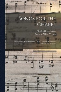 bokomslag Songs for the Chapel