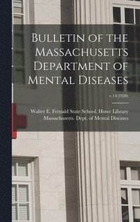 bokomslag Bulletin of the Massachusetts Department of Mental Diseases; v.14(1930)