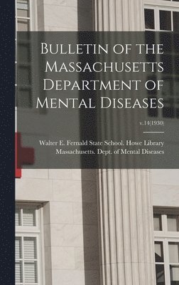 bokomslag Bulletin of the Massachusetts Department of Mental Diseases; v.14(1930)