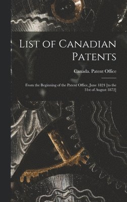 bokomslag List of Canadian Patents [microform]