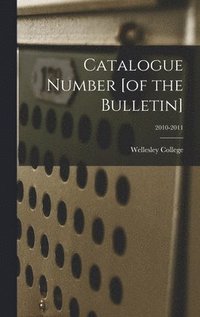 bokomslag Catalogue Number [of the Bulletin]; 2010-2011