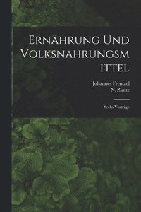 bokomslag Ernhrung Und Volksnahrungsmittel