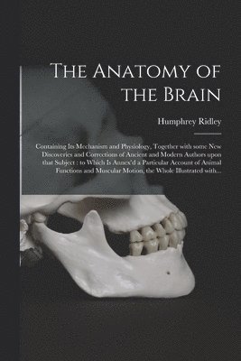 bokomslag The Anatomy of the Brain