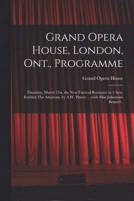 bokomslag Grand Opera House, London, Ont., Programme [microform]