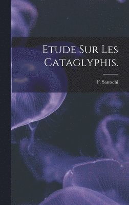 bokomslag Etude Sur Les Cataglyphis.